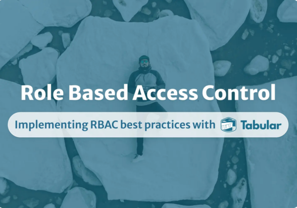 Implementing RBAC best practices with Tabular