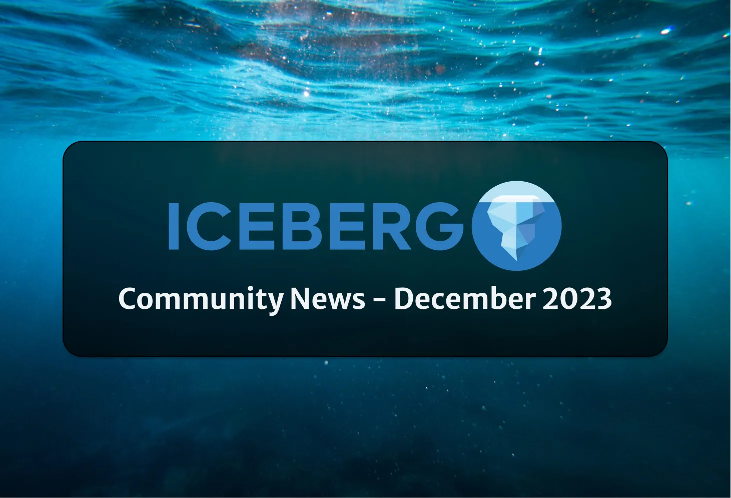 December 2023 – Apache Iceberg Community News